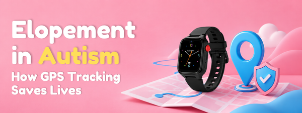 Elopement in Autism: How GPS Tracking Saves Lives