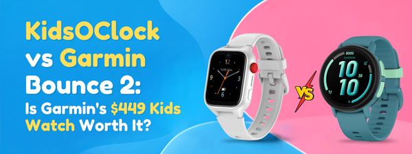 KidsOClock vs Garmin Bounce 2: Is Garmin’s $449 Kids Watch Worth It?