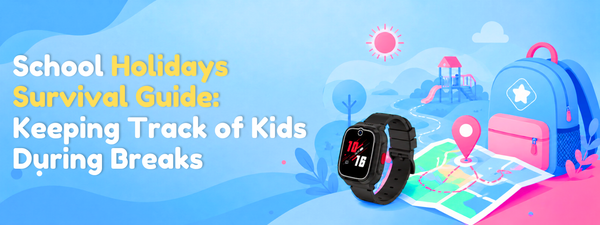 School Holidays Survival Guide: Keeping Track of Kids During Breaks