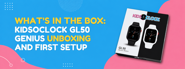 What's in the Box: KidsOClock GL50 Genius Unboxing and First Setup